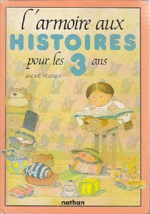 L'armoire aux histoires pour les 3 ans - André Pozner - Livre