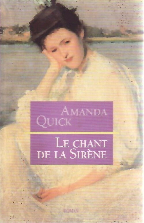 Le chant de la sirène - Amanda Quick - Livre