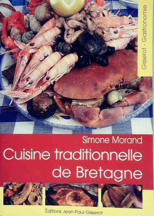 Cuisine traditionnelle de Bretagne - Simone Morand - Livre