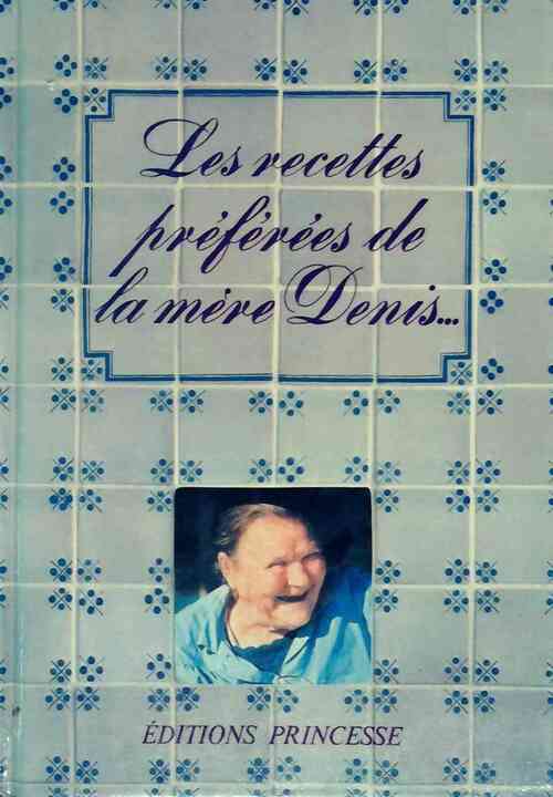 Les recettes de la mère Denis - Edouard De Pomiane - Livre