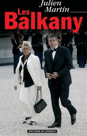 Les Balkany - Julien Martin - Livre