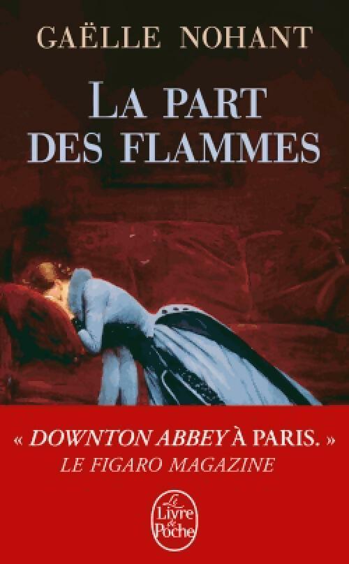 La part des flammes - Gaëlle Nohant - Livre