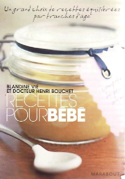 Recettes pour bébé - Blandine Vié - Livre