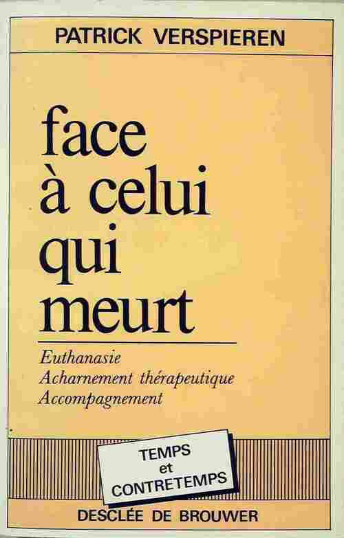 Face à celui qui meurt - Sandrine Vespieren - Livre
