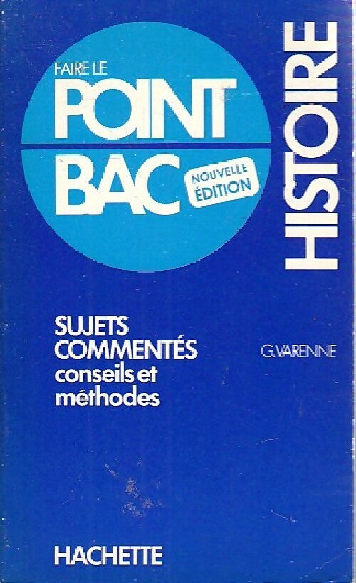 Sujets commentés Histoire : conseils et méthodes - Guy Varenne - Livre