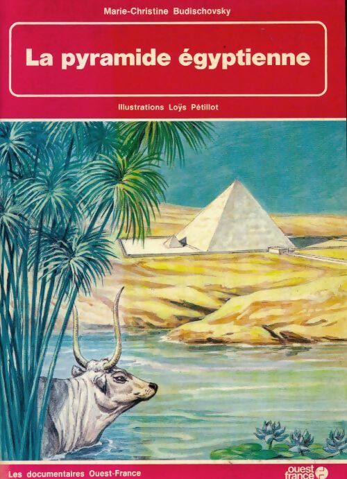 La pyramide égyptienne - Marie-Christine Budischovsky - Livre