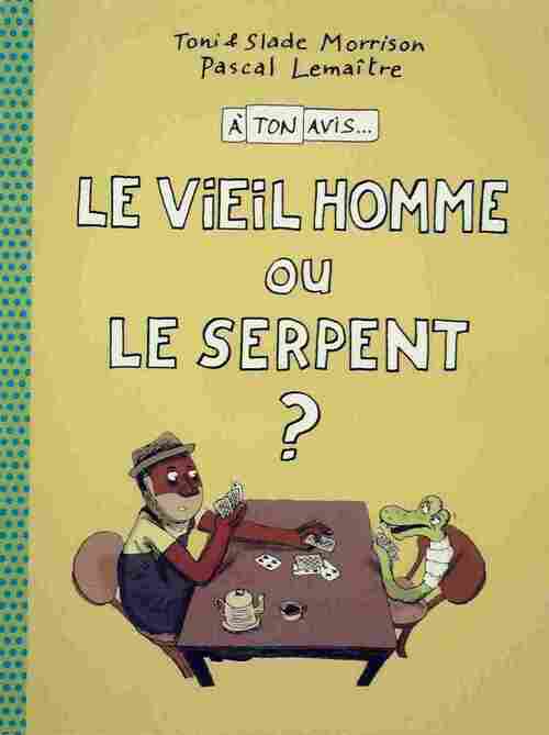 Le vieil homme ou le serpent ? - Toni Morrison - Livre