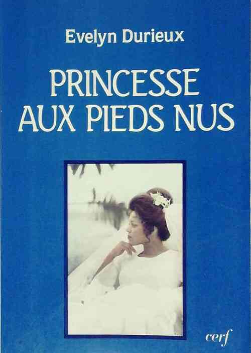 Princesse aux pieds nus - Evelyne Durieux - Livre