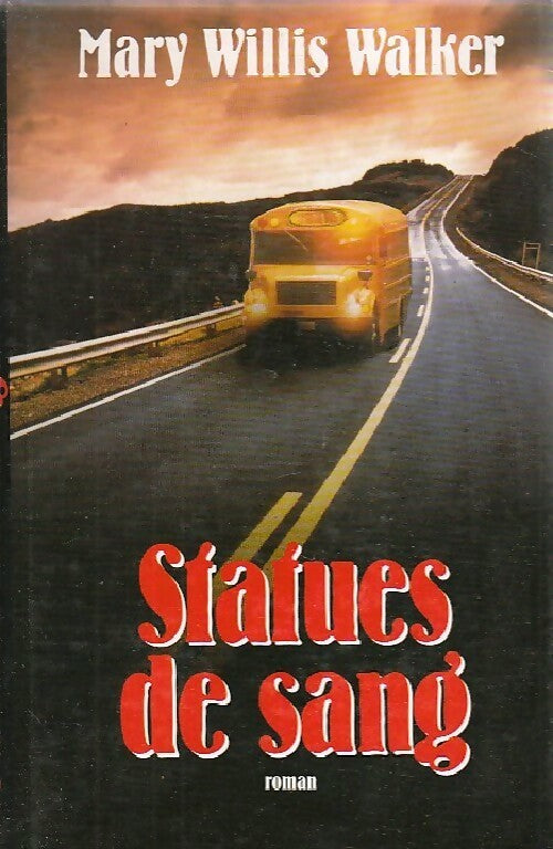 Statues de sang - Mary Willis Walker - Livre
