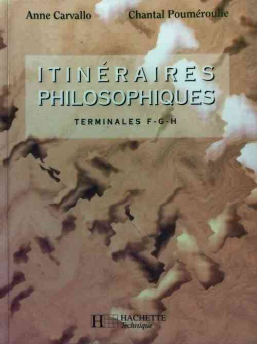 Philosophe Terminales F, G, H - Anne Carvallo - Livre