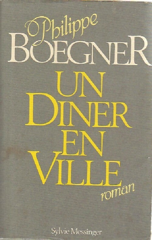 Un dîner en ville - Philippe Boegner - Livre