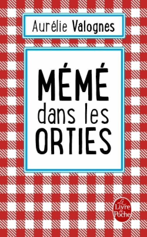 Mémé dans les orties - Aurélie Valognes - Livre