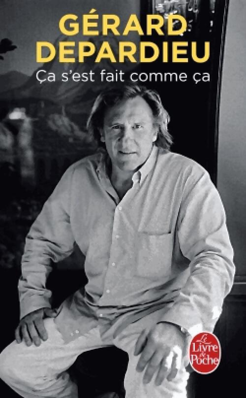 Ca s'est fait comme ça - Gérard Depardieu - Livre