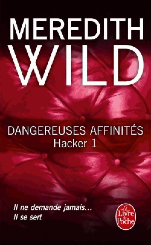 Hacker Tome I : Dangereuses affinités - Meredith Wild - Livre