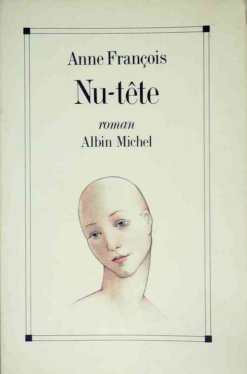 Nu-tête - Anne François - Livre