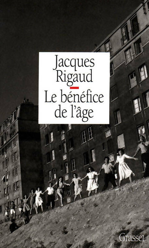 Le bénéfice de l'âge - Jacques Rigaud - Livre