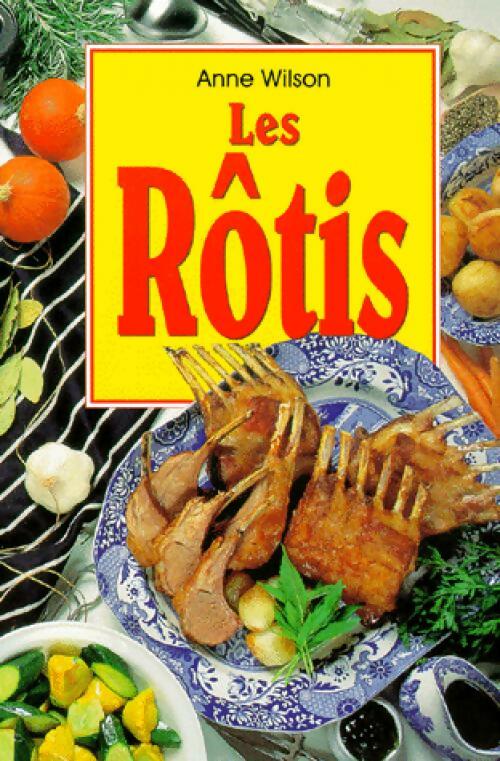 Les rôtis - Anne Wilson - Livre