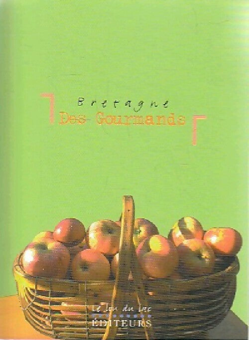 Bretagne des gourmands - Florence Morisot - Livre