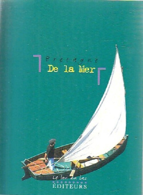 Bretagne de la mer - Florence Morisot - Livre