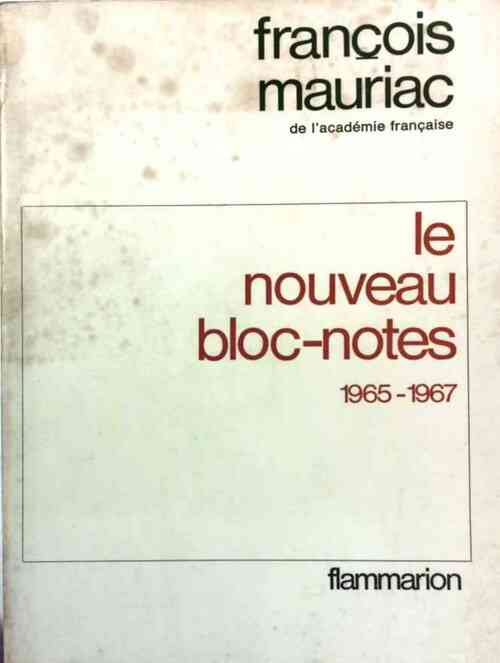 Le nouveau bloc-notes Tome IV (1965-1967) - François Mauriac - Livre