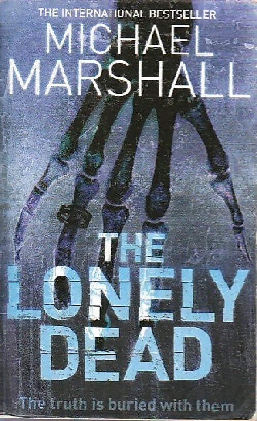 The lonely dead - Michael Marshal - Livre