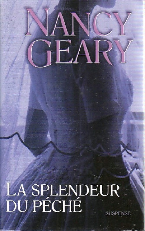 La splendeur du péché - Nancy Geary - Livre