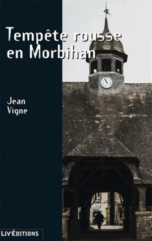 Tempête rousse en Morbihan - Jean Vigne - Livre