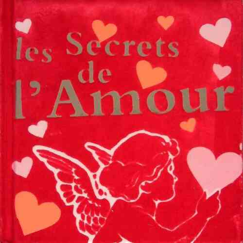 Les secrets de l'Amour - Collectif - Livre