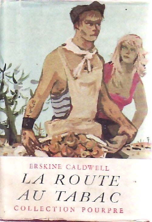 La route au tabac - Erskine Caldwell - Livre