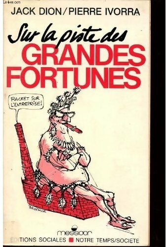 Sur la piste des grandes fortunes - Pierre Ivorra - Livre