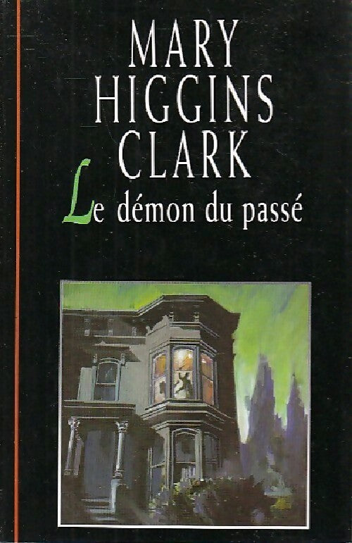 Le démon du passé - Mary Higgins Clark - Livre