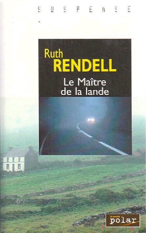 Le maître de la lande - Ruth Rendell - Livre