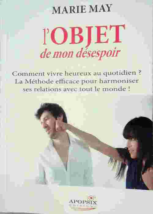 L'objet de mon désespoir - Marie May - Livre
