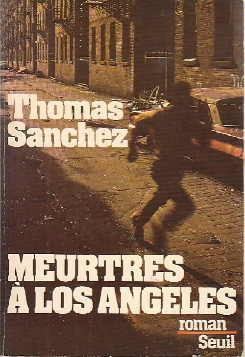 Meurtres à Los Angeles - Thomas Sanchez - Livre