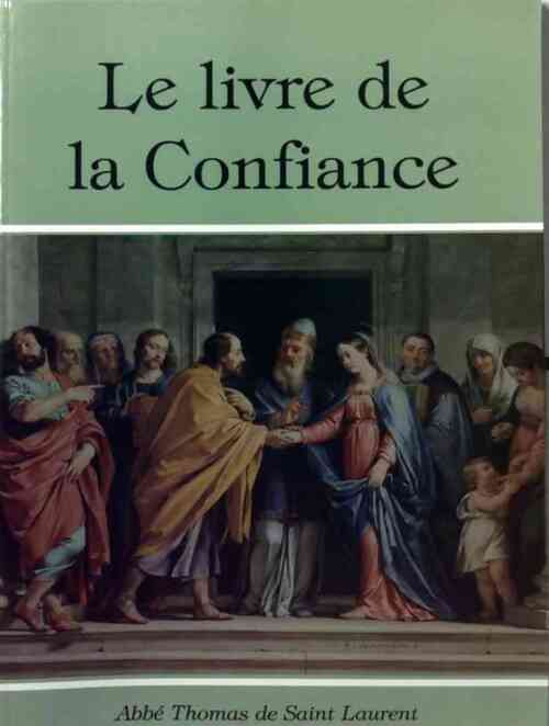 Le livre de la confiance - Thomas De Saint Laurent - Livre