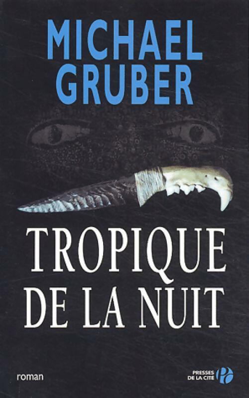 Tropique de la nuit - Michael Gruber - Livre