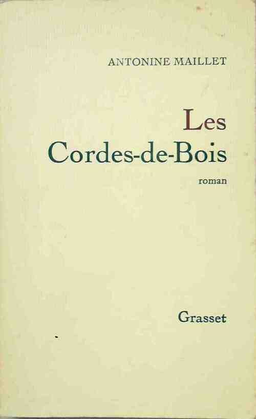 Les cordes de bois - Antonine Maillet - Livre