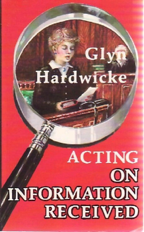 Acting on information received - Glyn HArdwicke - Livre