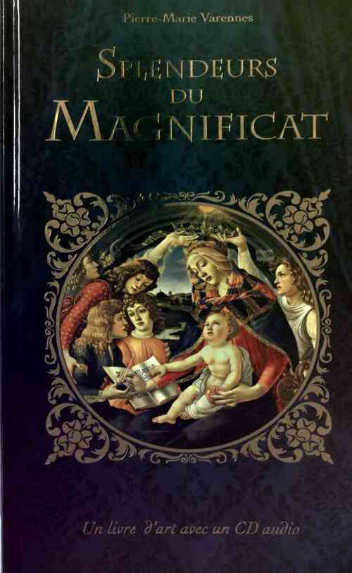 Splendeurs du Magnificat - Pierre-Marie Varennes - Livre
