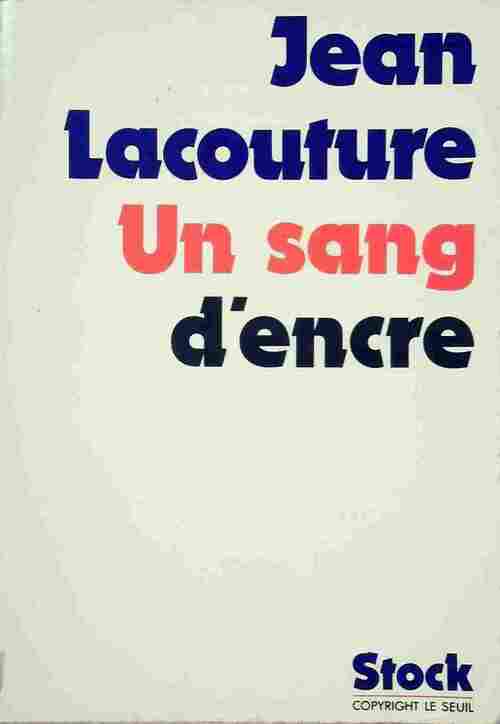 Un sang d'encre - Jean Lacouture - Livre