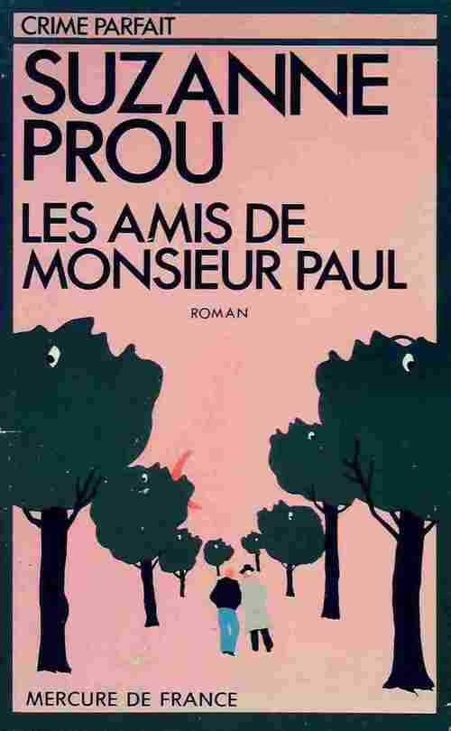 Les amis de Monsieur Paul - Suzanne Prou - Livre