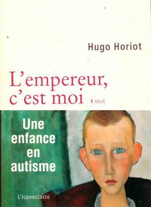 L'empereur, c'est moi - Hugo Horiot - Livre