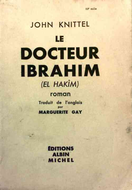 Le docteur Ibrahim - John Knittel - Livre