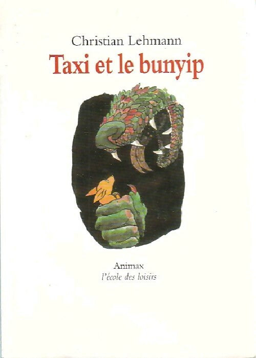 Taxi et le Bunyip - Christian Lehmann - Livre