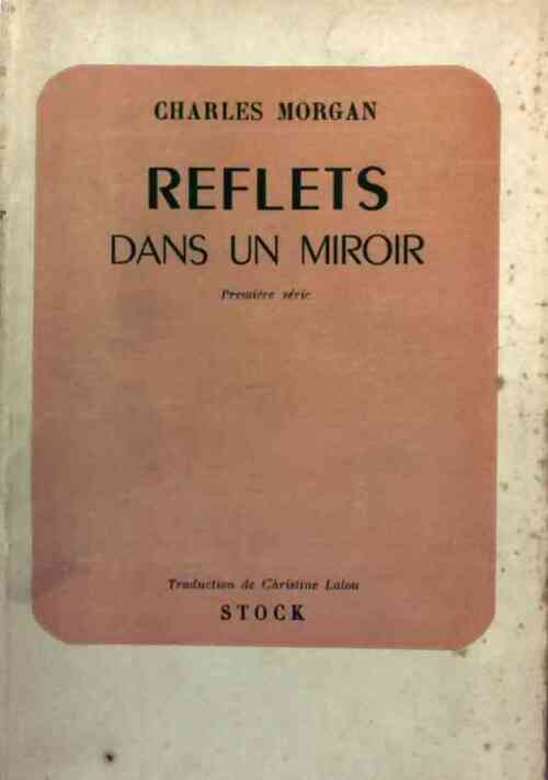 Reflets dans un miroir - Charles Morgan - Livre