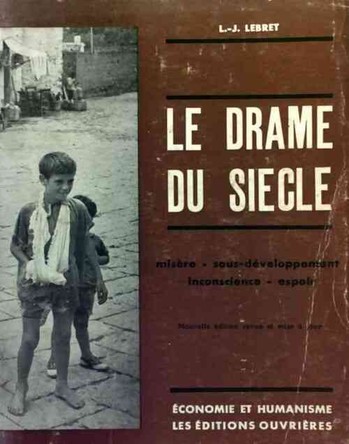 Le drame du siècle - Louis-Joseph Lebret - Livre