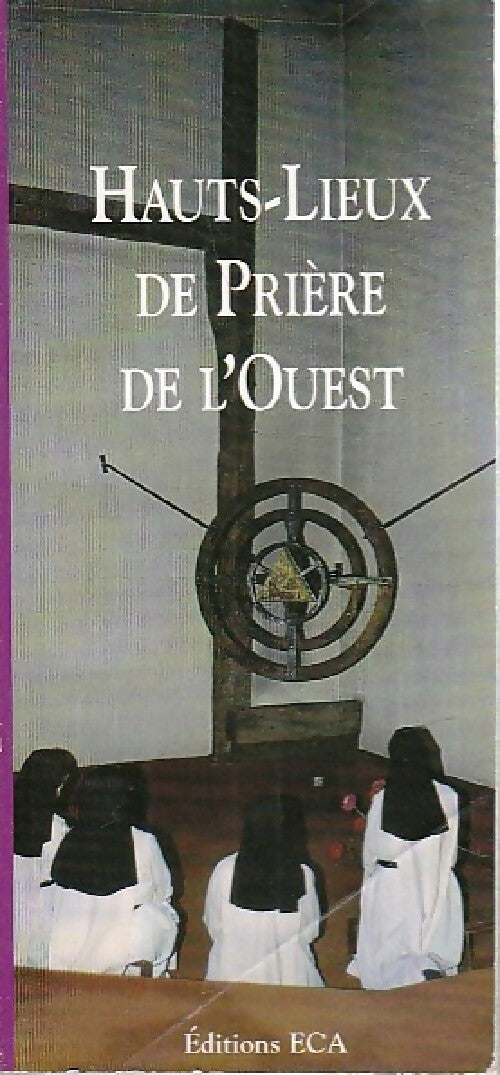 Hauts-lieux de prière de l'ouest - Collectif - Livre