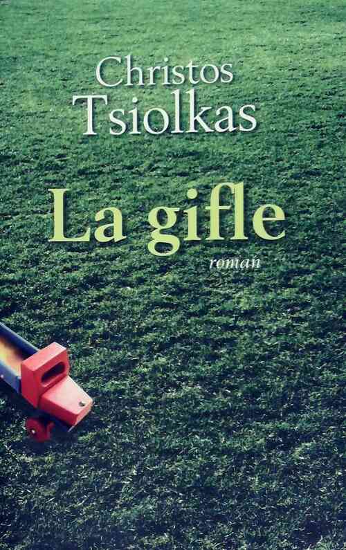 La gifle - Christos Tsiolkas - Livre