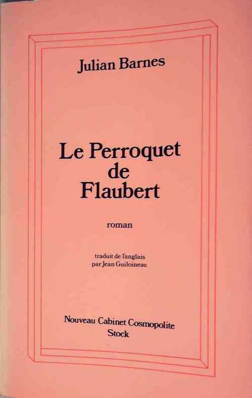 Le perroquet de Flaubert - Julian Barnes - Livre