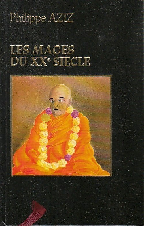 Les mages du XXe siècle - Philippe Aziz - Livre